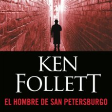 Libros: EL HOMBRE DE SAN PETERSBURGO - KEN FOLLETT