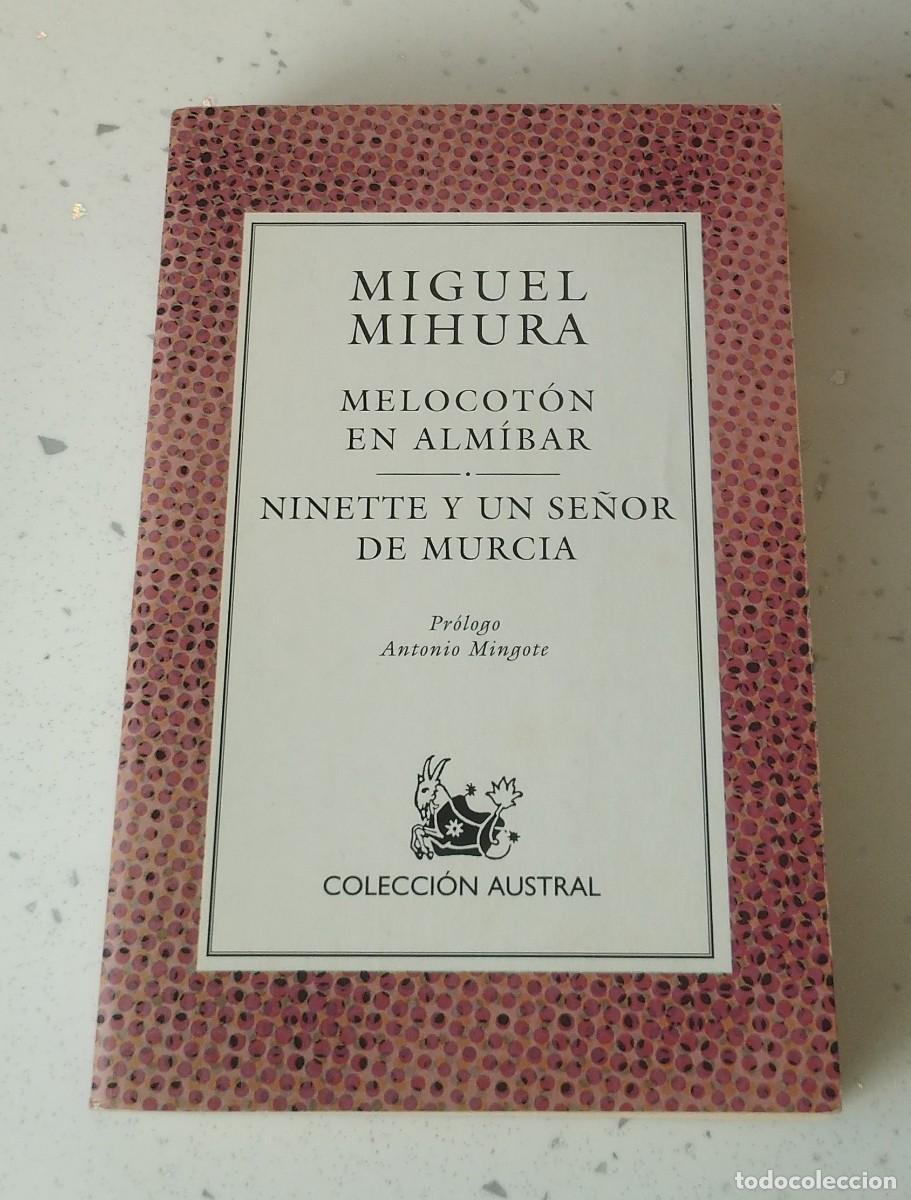 Libros: MELOCOT&Oacute;N EN SLM&Iacute;BAR / NO ETTE Y UN SE&Ntilde;OR DE MURCIA, MIGUEL MIHIRA, AUSTRAL COLECCION, ESPASA CALPE