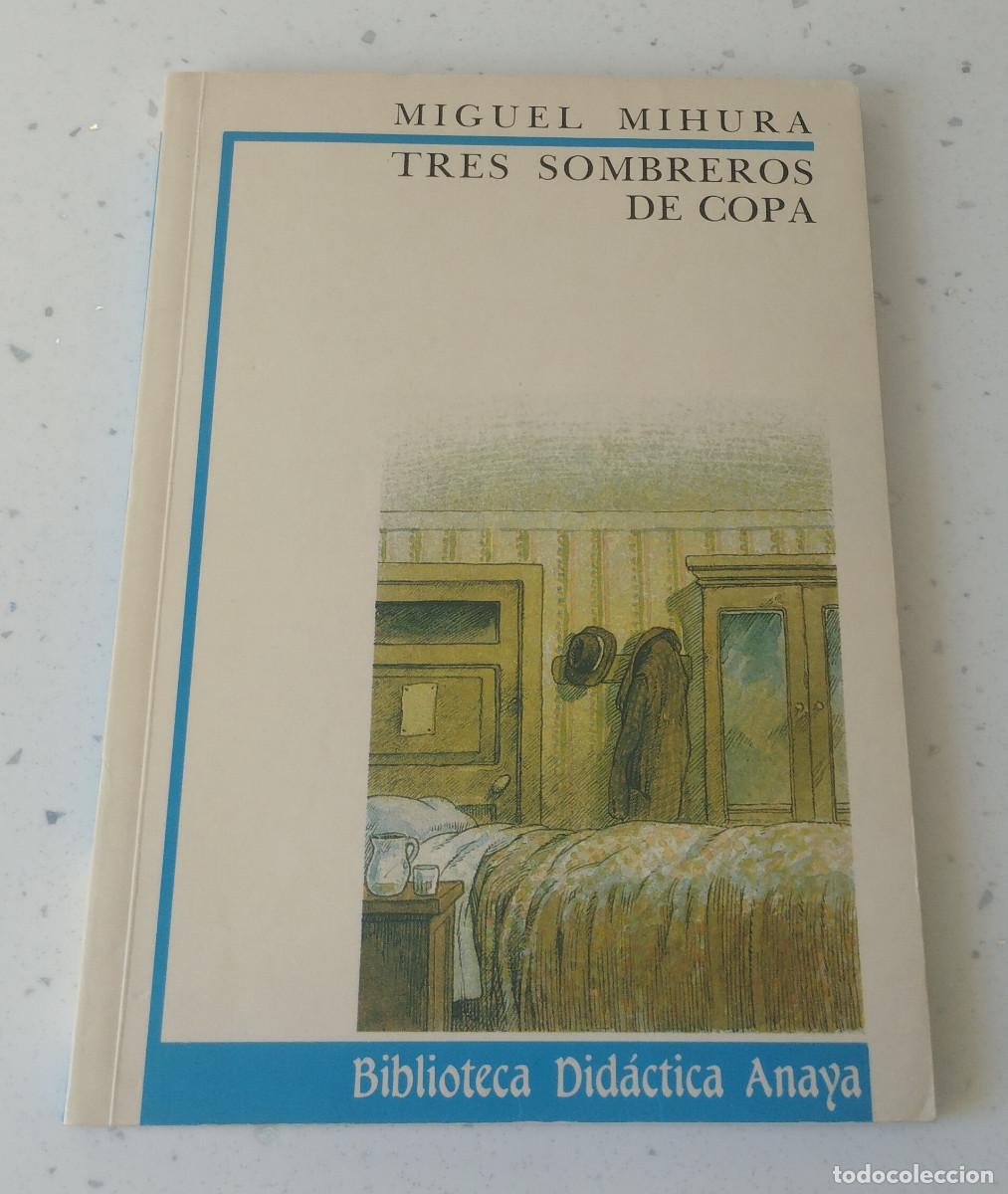 Livros: TRES SOMBREROS DE COPA, MIGUEL MIHURA, BIBLIOTECA DID&Aacute;CTICA ANAYA, COMO NUEVA