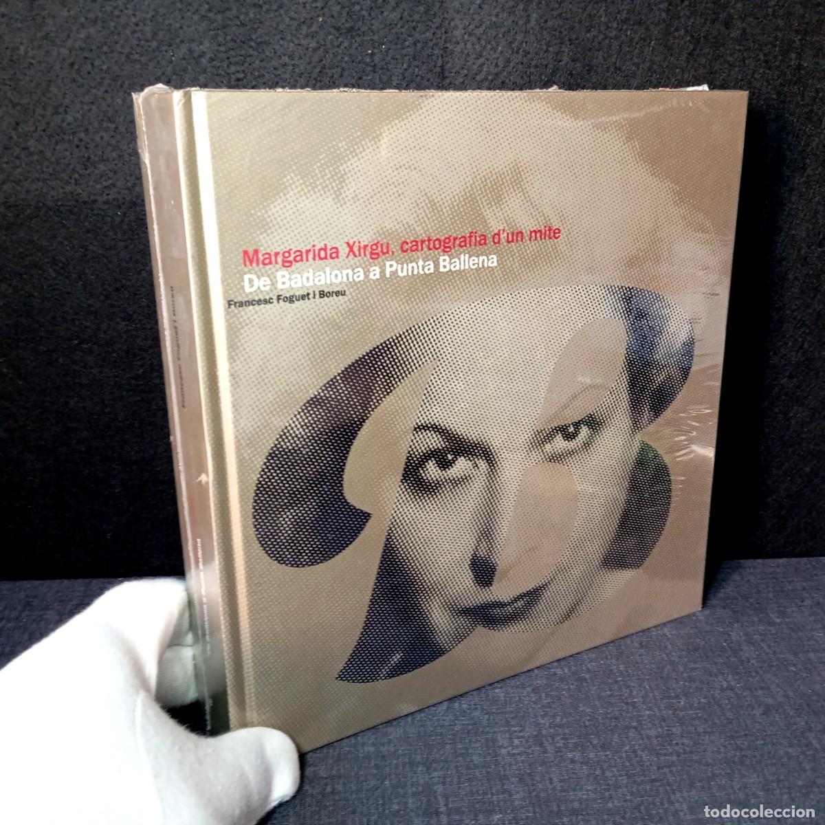Libros: Llibre Margarida Xirgu Cartografia d'un Mite - Francesc Foguet - Museu de Badalona 2010 - Precintat