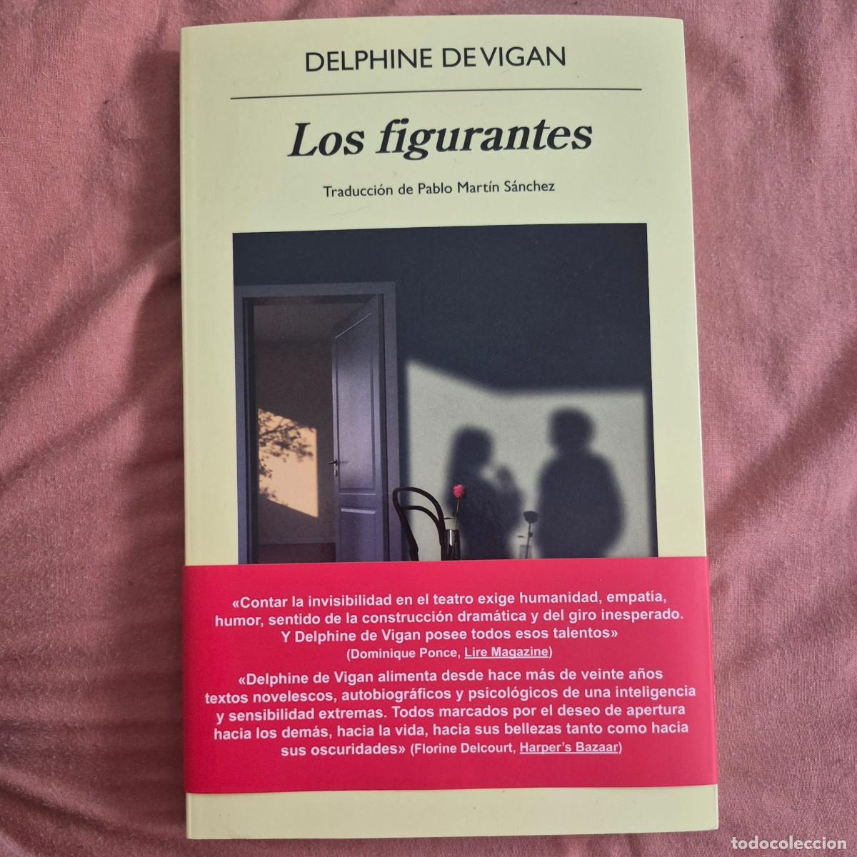 Libros: LOS FIGURANTES - DELPHINE DE VIGAN (1a EDICI&Oacute;N)