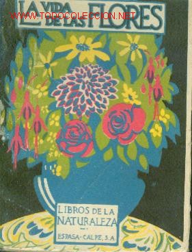 Libros de segunda mano: LA VIDA DE LAS FLORES (Madrid, 1941) - Foto 1