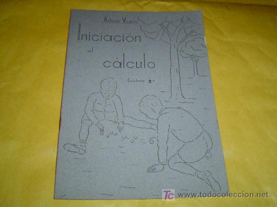Second hand books: Cuaderno escuela iniciacion al calculo cuaderno 2&ordm; por Antonio Vicens