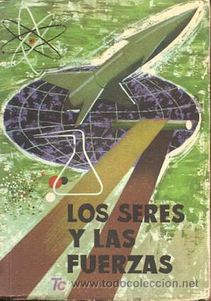 Libros de segunda mano: LOS SERES Y LAS FUERZAS - Foto 1