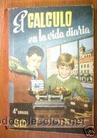 Libros de segunda mano: CALCULO EN LA VIDA DIARIA. 4&ordm; GRADO. ED. 1964. ESCOLAR - Foto 1
