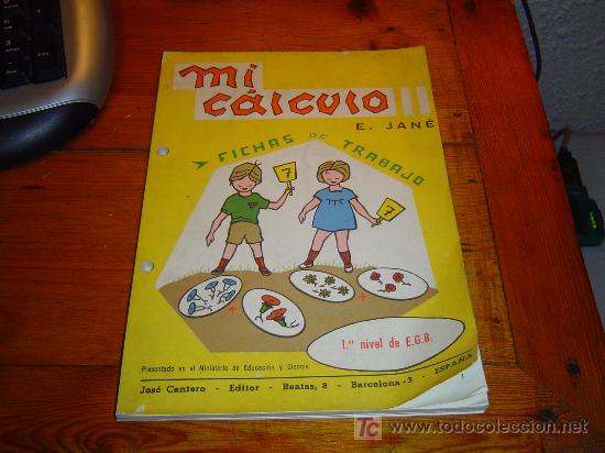 Libri di seconda mano: Libro de escuela mi calculo fichas de trabajo 1&ordm; nivel de E.G. B.---E. Jan&eacute; 1972