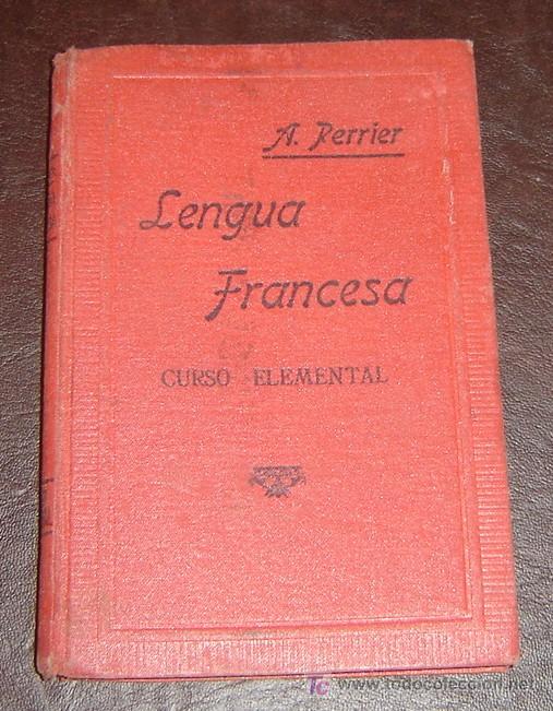 Libros de segunda mano: LENGUA FRANCESA CURSO ELEMENTAL-A.Perrier-1937 - Foto 1