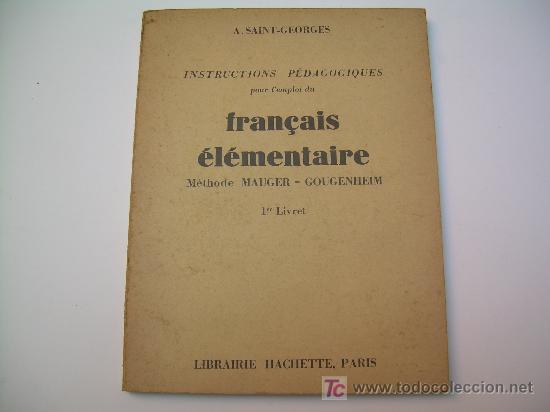 Libros de segunda mano: FRAN&Ccedil;AIS ELEMENTAIRE - METHODE MAUGER - 1961 - LIBRERIA  HACHETTE. - Foto 1