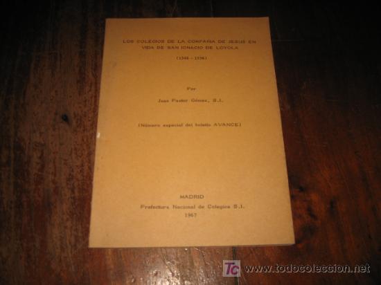 Libros de segunda mano: LOS COLEGIOS DE LA COMPA&Ntilde;IA DE JESUS EN VIDA DE SAN IGNACIO DE LOYOLA - Foto 1