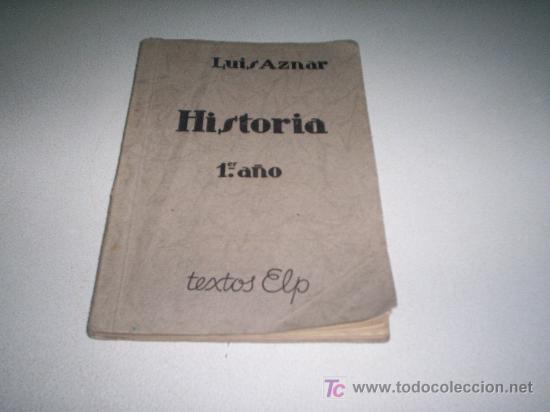 Libros de segunda mano: HISTORIA 1ER A&Ntilde;O - LUIS AZNAR - TEXTOS ELP - Foto 1