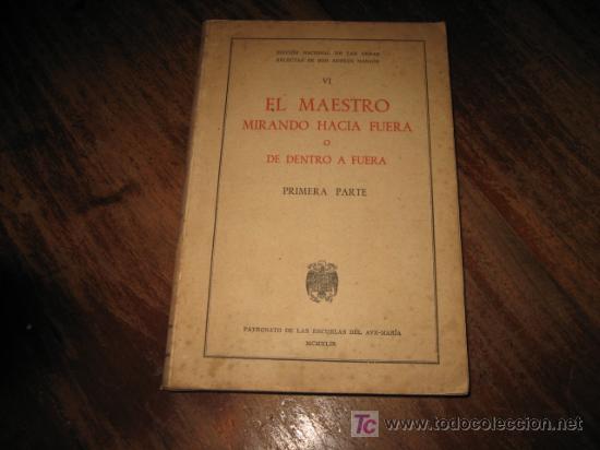 Libri di seconda mano: EL MAESTRO MIRANDO HACIA FUERA O DE DENTRO A FUERA  1 PARTE