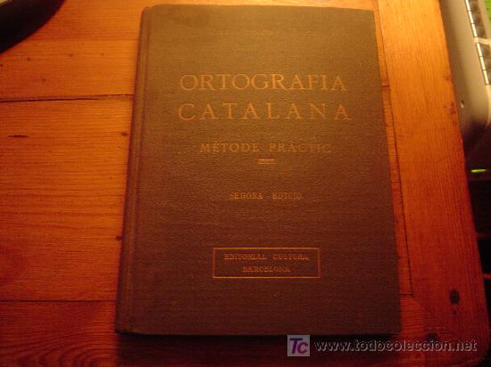 Libros de segunda mano: Ortografia Catalana M&eacute;tode Pr&aacute;ctic 1933 - Foto 1
