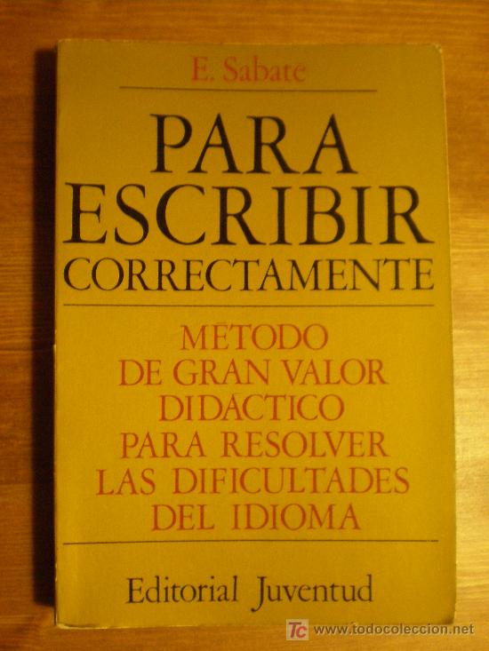 Libros de segunda mano: PARA ESCRIBIR CORRECTAMENTE. EMILIO SABATE - Foto 1