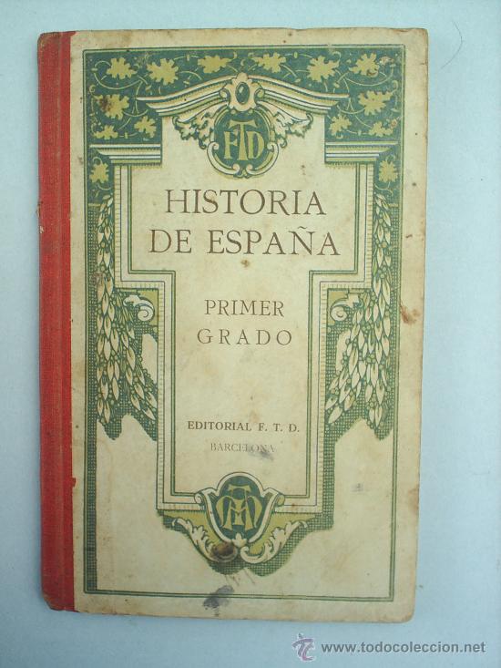 Libros de segunda mano: HISTORIS DE ESPA&Ntilde;A primer grado 1921 -EDITORIAL FTD - Foto 1
