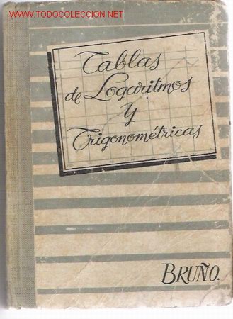 Libros de segunda mano: TABLAS DE LOGARITMOS Y TRIGONOM&Eacute;TRICAS, DE BRU&Ntilde;O - Foto 1