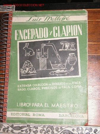 Libros de segunda mano: ENCERADO Y CLARION,ESCUELA,LUIS MALLAFRE - Foto 1