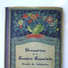 Libros de segunda mano: GRAMATICA DE LA LENGUA ESPAÑOLA-1939-EDIT. MONTSERRAT
