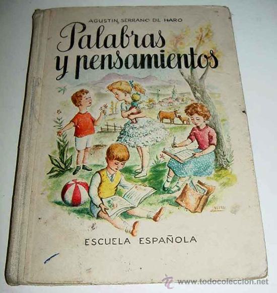 Libri di seconda mano: ANTIGUO PALABRAS Y PENSAMIENTOS -  El libro del primer grado de lenguaje - POR SERRANO DE HARO, Agus