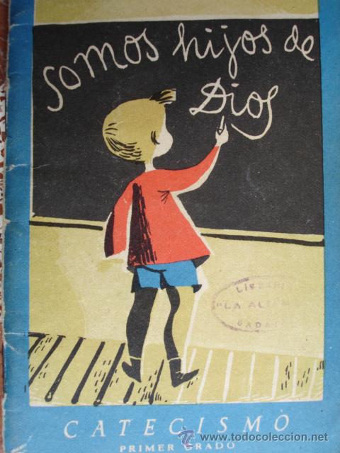 Libri di seconda mano: CATECISMO.SOMOS HIJOS DE DIOS.1957.32 PG.8&ordf;.ESCUELA