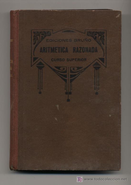 Libros de segunda mano: Aritmetica Razonada Curso Superior. Ediciones Bru&ntilde;o - Foto 1
