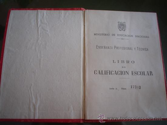 Libros de segunda mano: LIBRO CALIFICACI&Oacute;N ESCOLAR A&Ntilde;O 1946. ENSE&Ntilde;ANZA PROFESIONAL Y T&Eacute;CNICA.