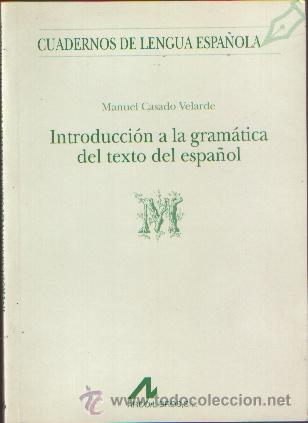 Libros de segunda mano: INTRODUCCION A LA GRAMATICA DEL TEXTO ESPA&Ntilde;OL 1997 MANUEL CASADO VELARDE - Foto 1