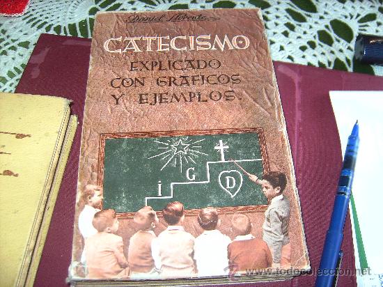 Libros de segunda mano: CATECISMO EXPLICADO CON GR&Aacute;FICOS. DANIEL LLORENTE. 1950 - Foto 1