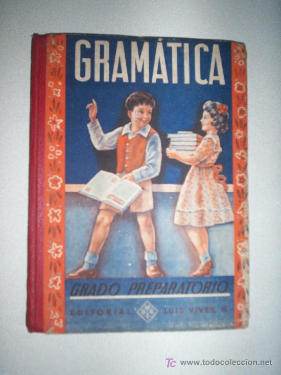 Libros de segunda mano: GRAM&Aacute;TICA. GRADO PREPARATORIO. ED. LUIS VIVES. (1952) - Foto 1