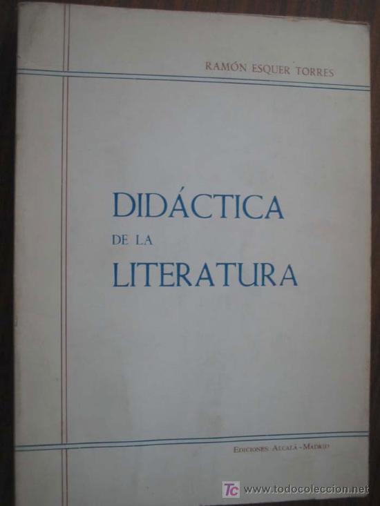 Libros de segunda mano: DID&Aacute;CTICA DE LA LITERATURA. ESQUER TORRES, Ram&oacute;n. 1972 - Foto 1