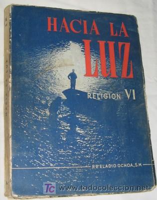 Libros de segunda mano: HACIA LA LUZ, RELIGI&Oacute;N VI, S.M., 1958