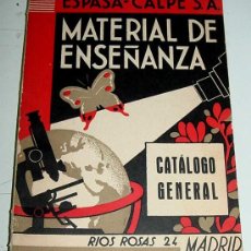 Libros de segunda mano: ANTIGUO CATALOGO GENERAL DE MATERIAL DE ENSEÑANZA - ESPASA CALPE S.A. - MADRID - AÑOS 30 - ESCUELA, . Lote 27616769
