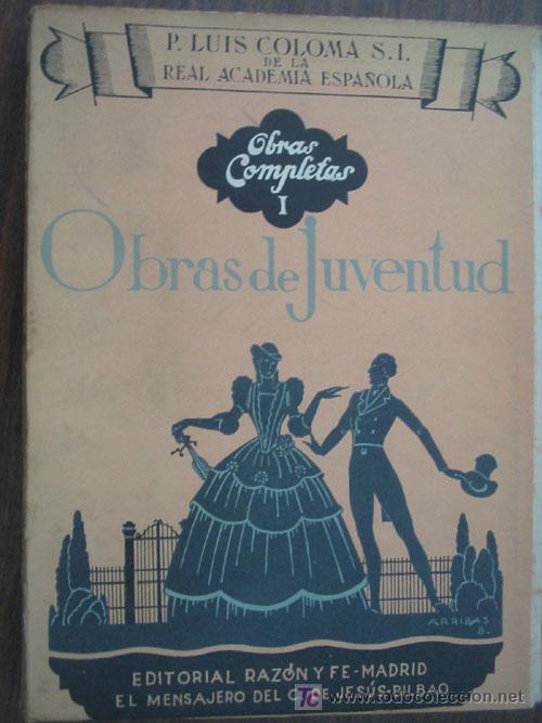 Libros de segunda mano: OBRAS DE JUVENTUD.  COLOMA, Luis. 1944. Raz&oacute;n y fe - Foto 1