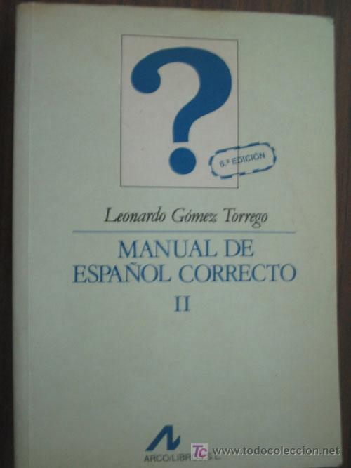 Libros de segunda mano: MANUAL DE ESPA&Ntilde;OL CORRECTO II. G&Oacute;MEZ TORREGO, Leonardo. 1995 - Foto 1