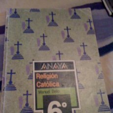 Libros de segunda mano: 'RELIGIÓN CATÓLICA'. 6º E.G.B. EDITORIAL ANAYA. 1989.. Lote 21622442