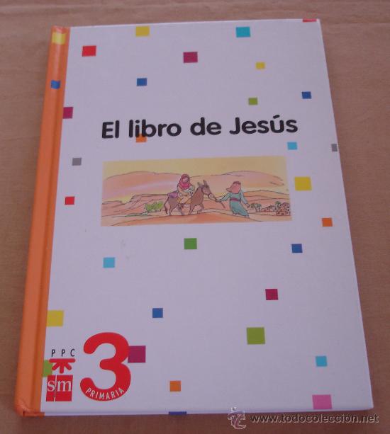 Libros de segunda mano: EL LIBRO DE JESUS - 3&ordm; PRIMARIA - PPC - SM. - Foto 1