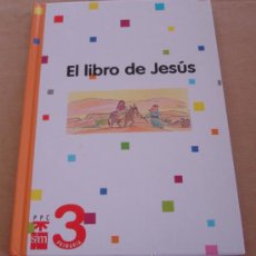 Libros de segunda mano: EL LIBRO DE JESUS - 3º PRIMARIA - PPC - SM.