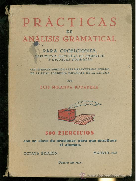 Libros de segunda mano: PRACTICAS DE ANALISIS GRAMATICAL PARA OPOSICIONES. LUIS MIRANDA PODADERA. 1943. - Foto 1