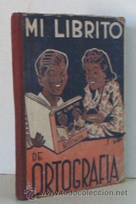Libros de segunda mano: MI LIBRITO DE ORTOGRAFIA - A&Ntilde;O 1949 - LIBRO ESCOLAR - Foto 1