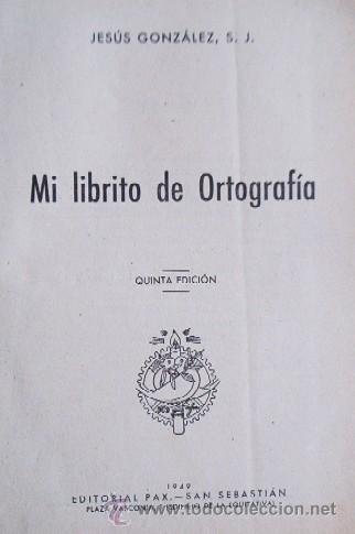 Libros de segunda mano: MI LIBRITO DE ORTOGRAFIA - A&Ntilde;O 1949 - LIBRO ESCOLAR - Foto 3