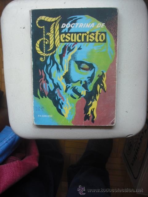 Libros de segunda mano: DOCTRINA DE JESUCRISTO DE R. P. VICENTE SANCHEZ LUIS 1964 - 4&ordm; CURSO DE BACHILLERATO