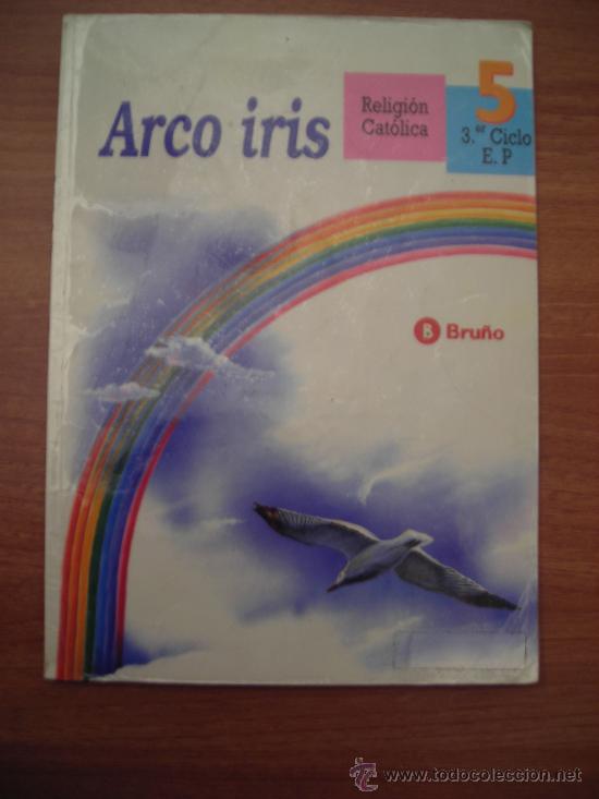 Libros de segunda mano: ARCO IRIS .RELIGION CATOLICA  5- 3 er CICLO  E . P . -BRUNO - Foto 1