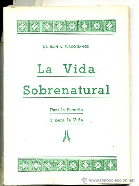 Libros de segunda mano: LA VIDA SOBRENATURAL PARA LA ESCUELA Y PARA LA VIDA -LIBRO ESCOLAR DE 1954