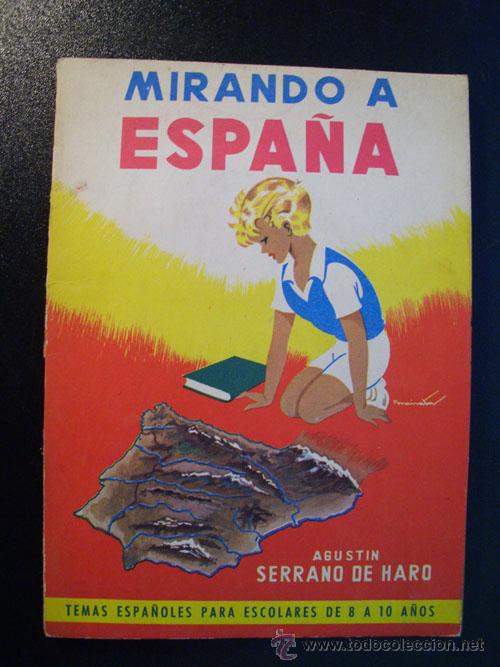 Libros de segunda mano: MIRANDO A ESPA&Ntilde;A. SERRANO DE HARO, Agust&iacute;n. 1963 - Foto 1