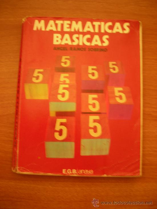 Libros de segunda mano: LIBRO MATEMATICAS BASICAS -ANGEL RAMOS SOBRINO . E.G.B. ANAYA - Foto 1
