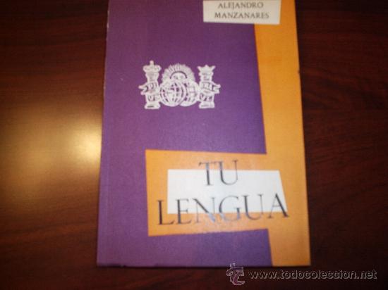Libros de segunda mano: TU LENGUA  ALEJANDRO MANZANARES EDICIONES DALMAU 1961 LIBRO DE TEXTO - Foto 1