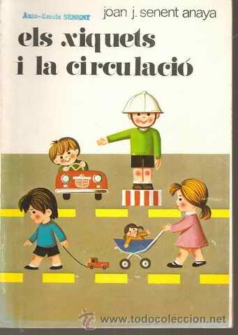 Gebrauchte B&uuml;cher: ELS XIQUETS I LA CIRULACI&Oacute; - JOAN J. SENENT ANAYA - GORG 1971