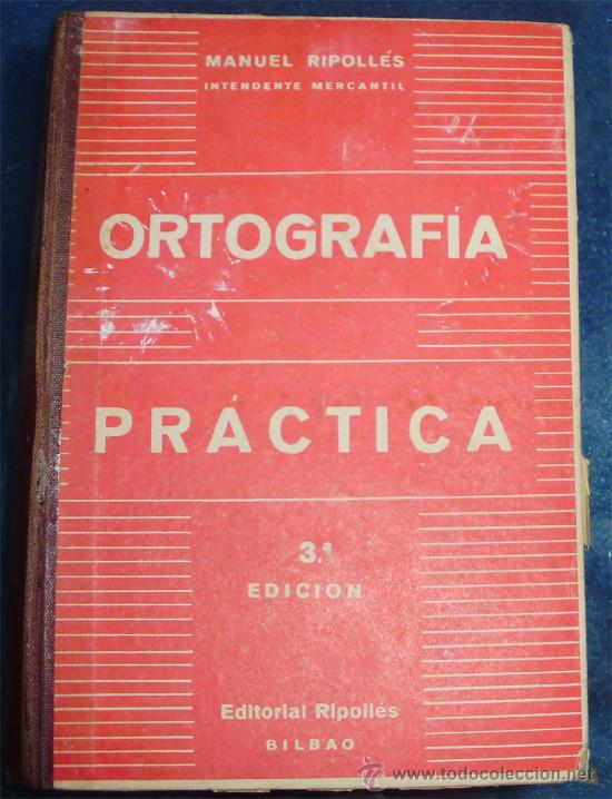 Libros de segunda mano: 1.957 - ORTOGRAFIA PRACTICA - MANUEL RIPOLLES VAQUER - Foto 1