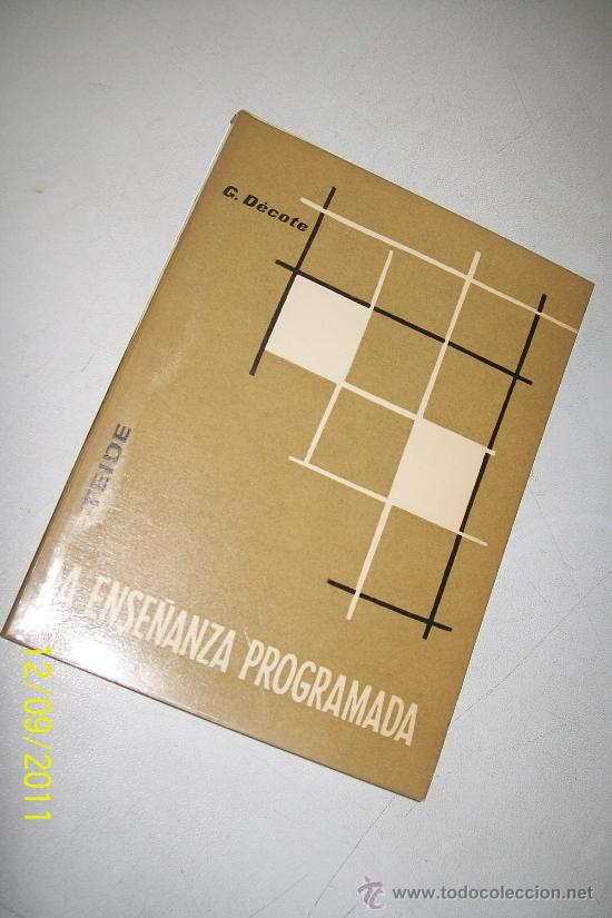 Libros de segunda mano: LA ENSE&Ntilde;ANZA PROGRAMADA-GEORGES D&Eacute;COTE-1&ordf;. EDC.- 1966-EDT: TEIDE - Foto 1