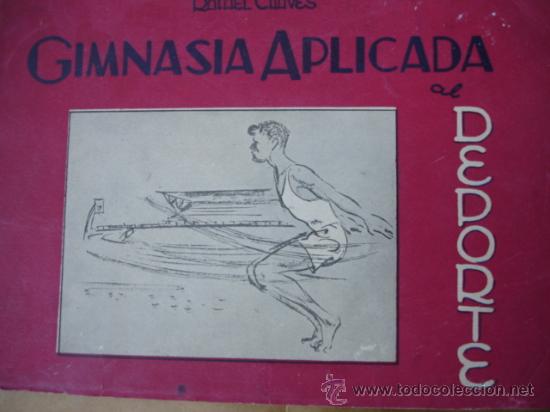 Libros de segunda mano: GIMNASIA APLICADA AL DEPORTE.RAFEL CHAVES.FRENTE DE JUVENTUDES FALANGE.140 PG.ILUSTRADO.1953.ESCUELA