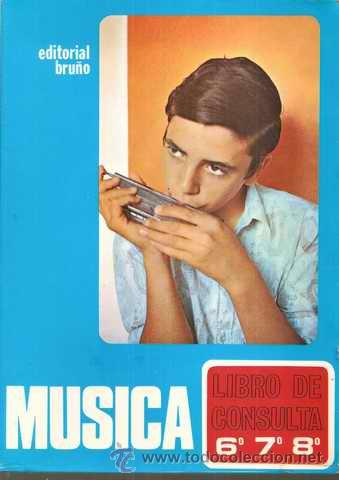 Libros de segunda mano: M&Uacute;SICA - LIBRO DE CONSULTA 6&ordm;, 7&ordm; Y 8&ordm; - BRU&Ntilde;O 1973 - Foto 1